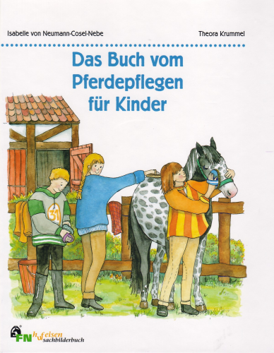 Neumann-Cosel/Krummel: Das Buch vom Pferdepflegen für Kinder (Ab 4 Jahren)