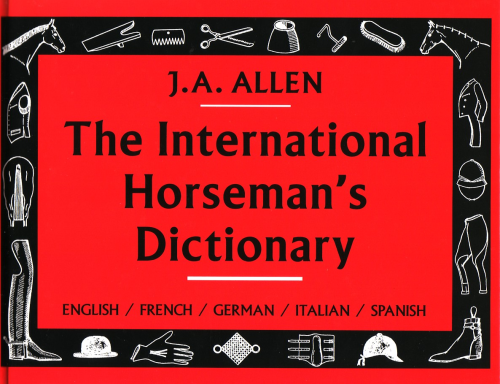 The International Horseman`s Dictionary