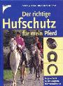 Burkhard/Rau: Der richtige Hufschutz für mein Pferd