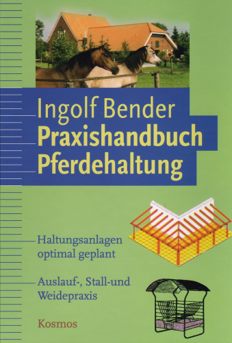 Bender: Praxishandbuch Pferdehaltung