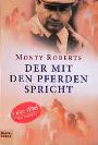 Monty Roberts: Der mit den Pferden spricht Welterfolg!! Taschenbuch.