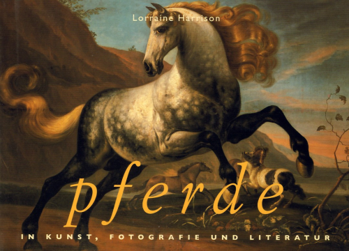 Harrison, Lorraine: Pferde (In Kunst, Fotografie und Literatur)
