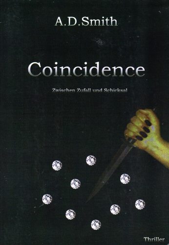 Smith, A. D.: Coincidence (Zwischen zufall und Schicksal)