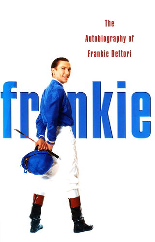 Frankie - The Autobiographie of Frankie Dettori