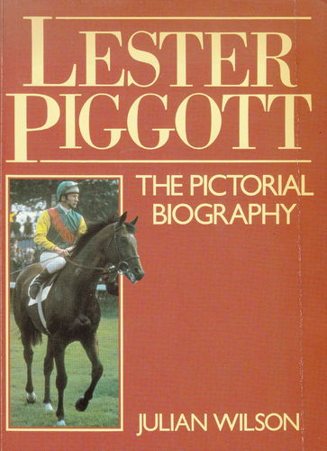 Lester Piggott - The pictorial Biographie, Paperback-Version