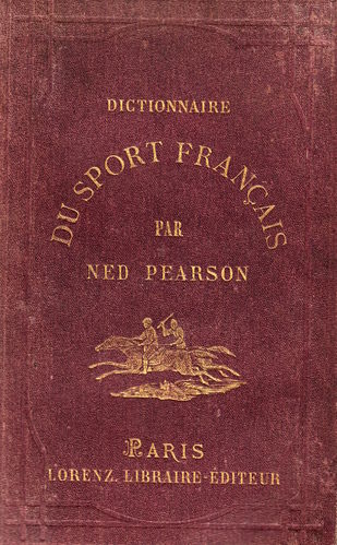 Dictionnaire du Sport Francais, 1. Auflage von 1872
